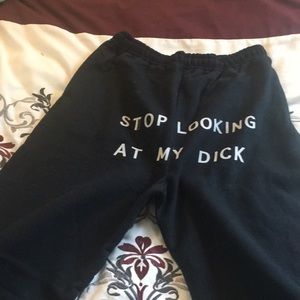 “Stop looking at my d*ck” homemade sweatpants